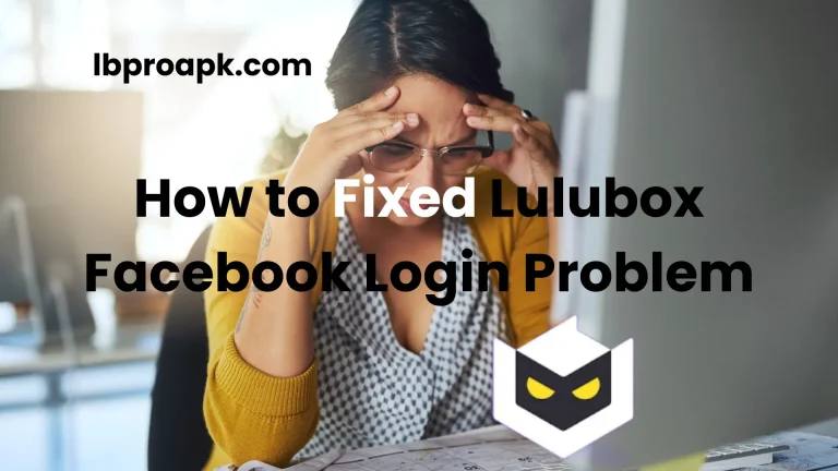Lulubox Facebook login problem